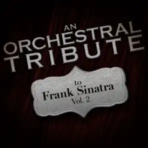 An Orchestral Tribute to Frank Sinatra, Vol. 2