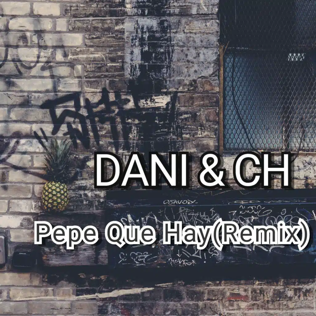 Pepe Que Hay (Remix)