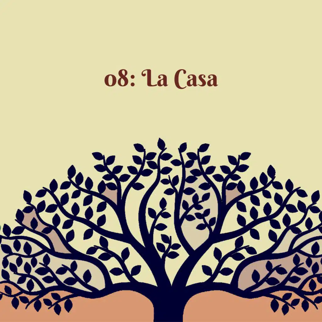 08: La casa