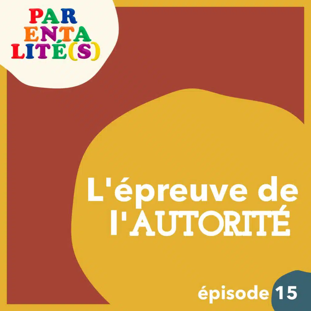 L'épreuve de l'autorité dans l'éducation des enfants