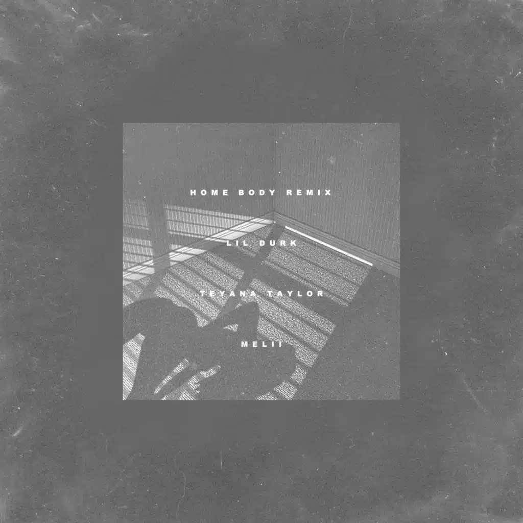 Home Body (Remix) [feat. Teyana Taylor & Melii]