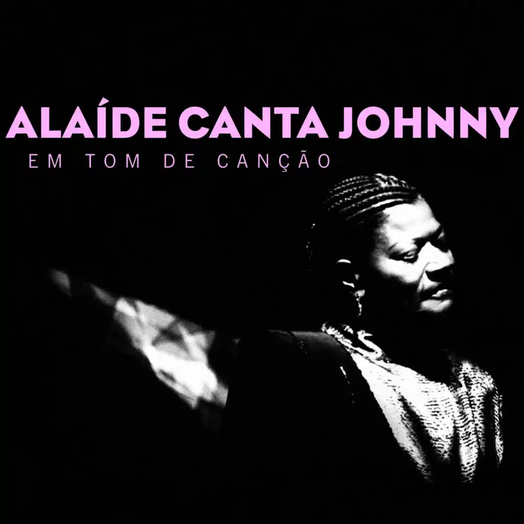 Alaíde Canta Johnny: Em Tom de Canção
