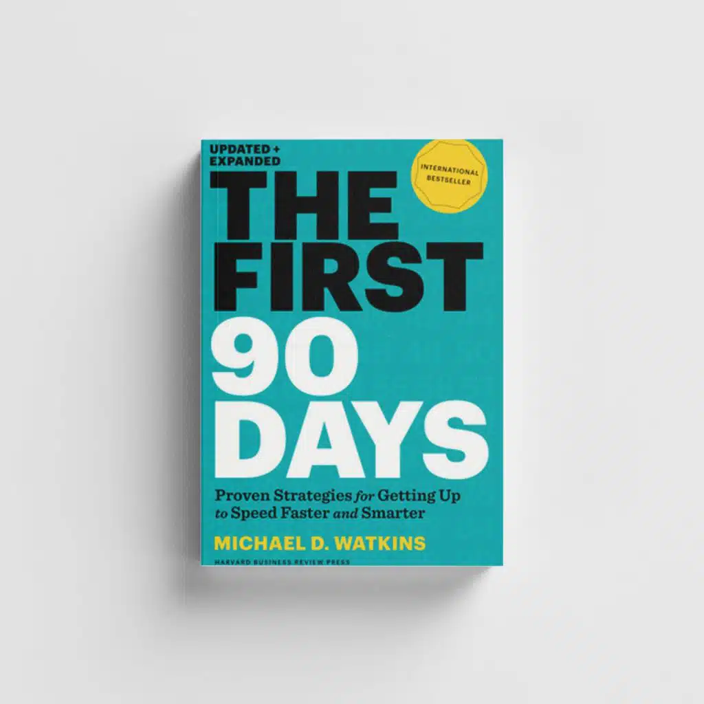 The First 90 Days