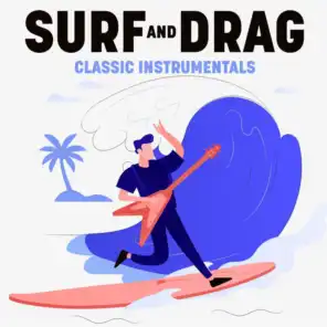Surf and Drag: Classic Instrumentals