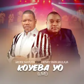 Koyeba Yo (Live) [feat. Henri Papa Mulaja]
