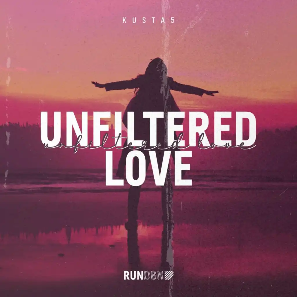 Unfiltered Love (Extended Mix)