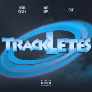 Trackletes (feat. Koo Qua & Jelie)