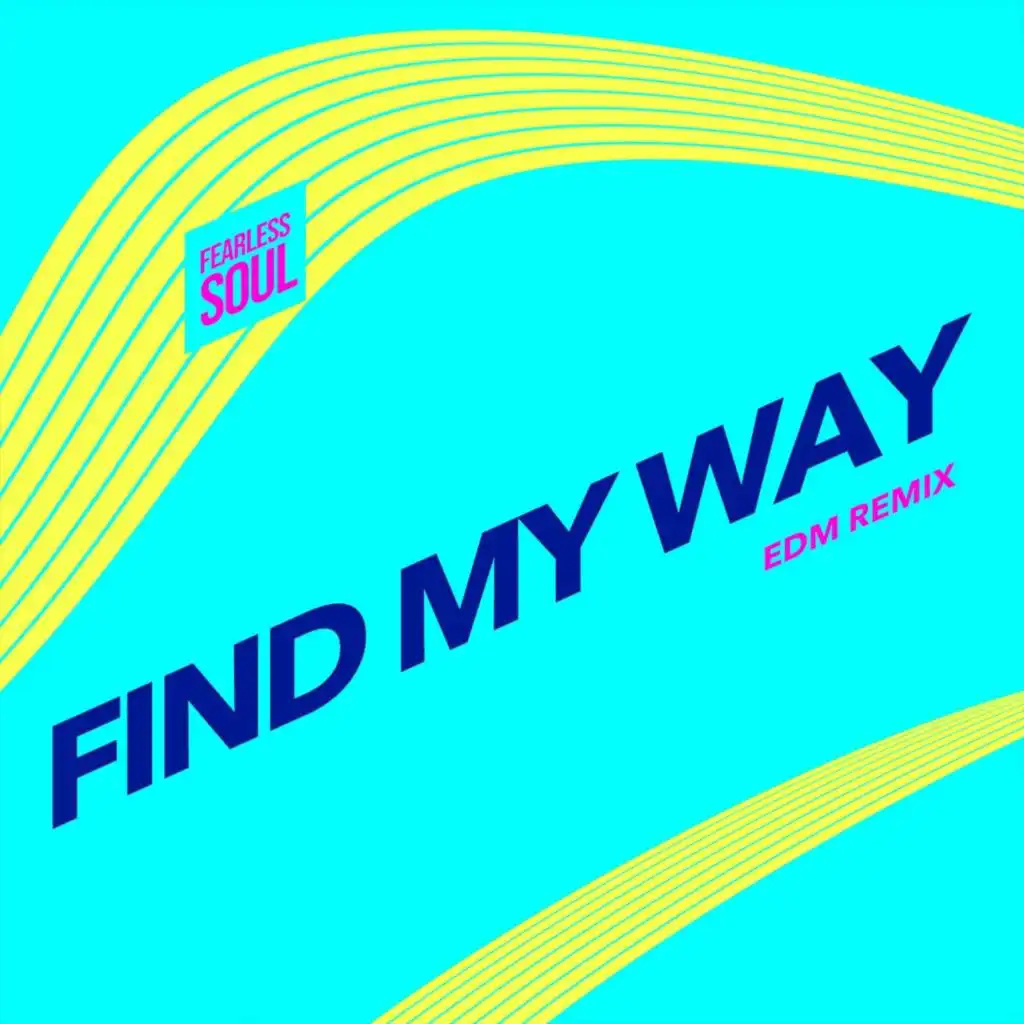 Find My Way (Edm Remix) [feat. Rachael Schroeder]
