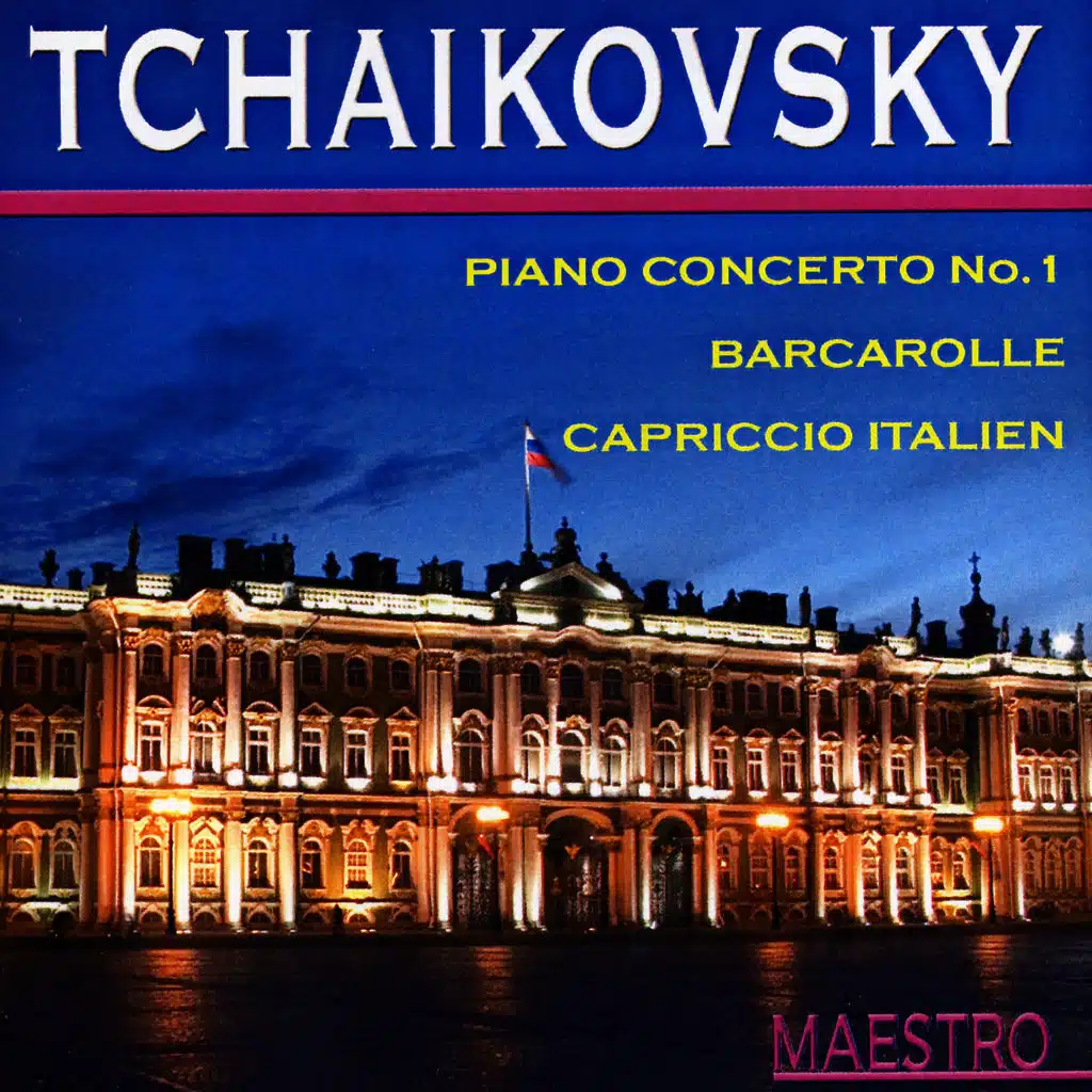 Tchaikovsky: Piano Concerto No. 1, Barcarole, Cappricio Italian