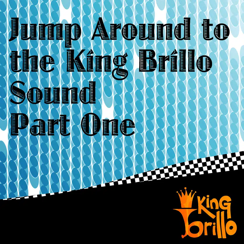 Jump Around To The King Brillo Sound Part One