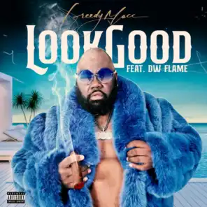 Look Good (feat. Dw Flame)