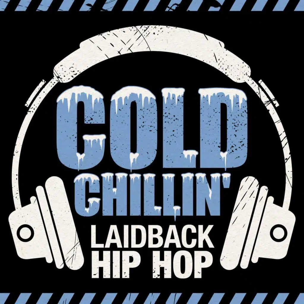 Cold Chillin' - Laidback Hip Hop