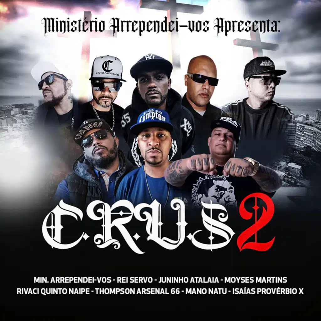 C. R. U. S. 2 (feat. Moysés Martins, Juninho Atalaia, Rivaci Quinto Naipe, Mano Natu, Arsenal 66 & Provérbio X)