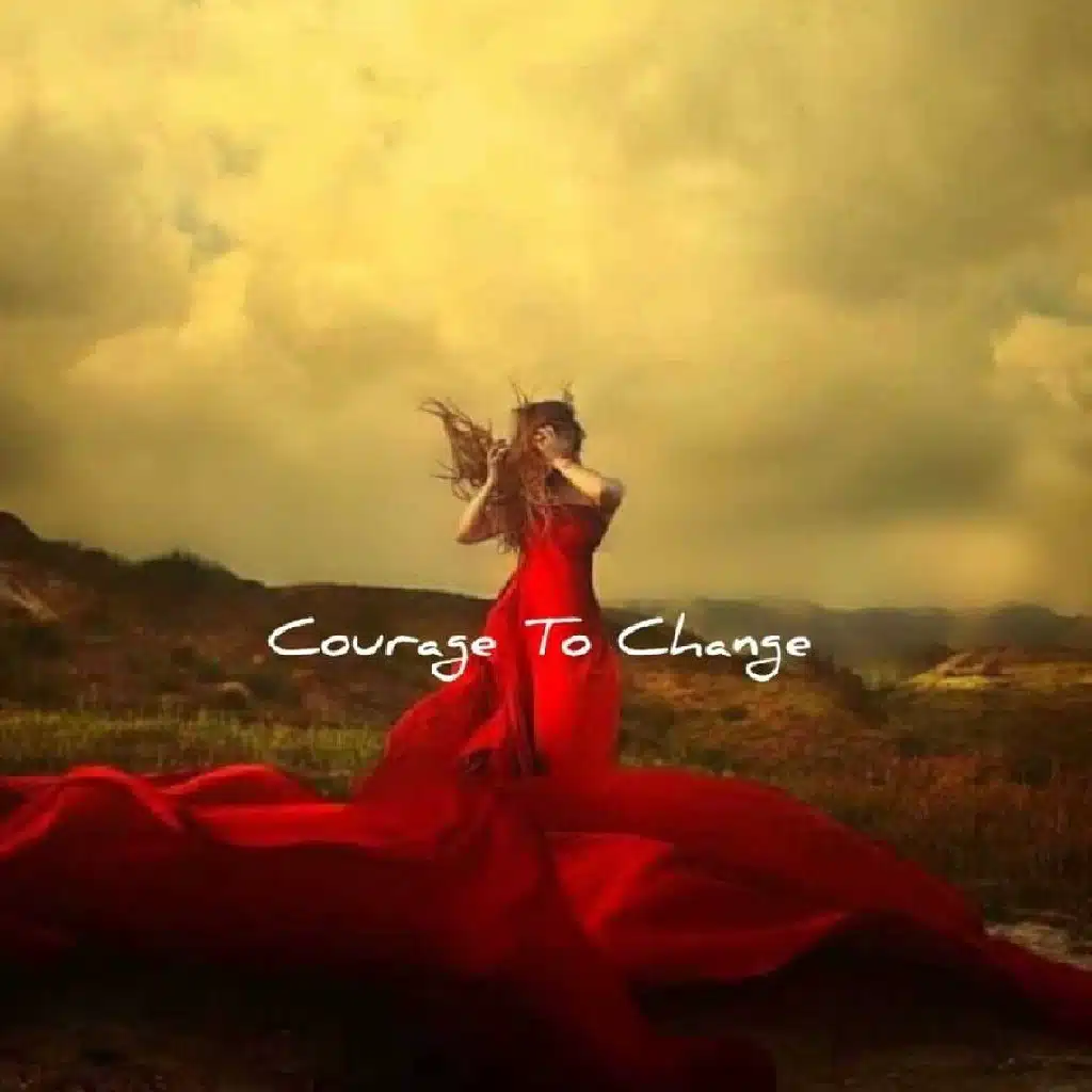 Courage To Change