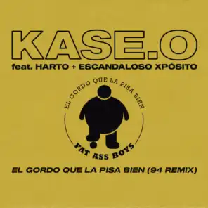 El Gordo Que la Pisa Bien (94 Remix) [feat. Harto & Escandaloso Xpósito]