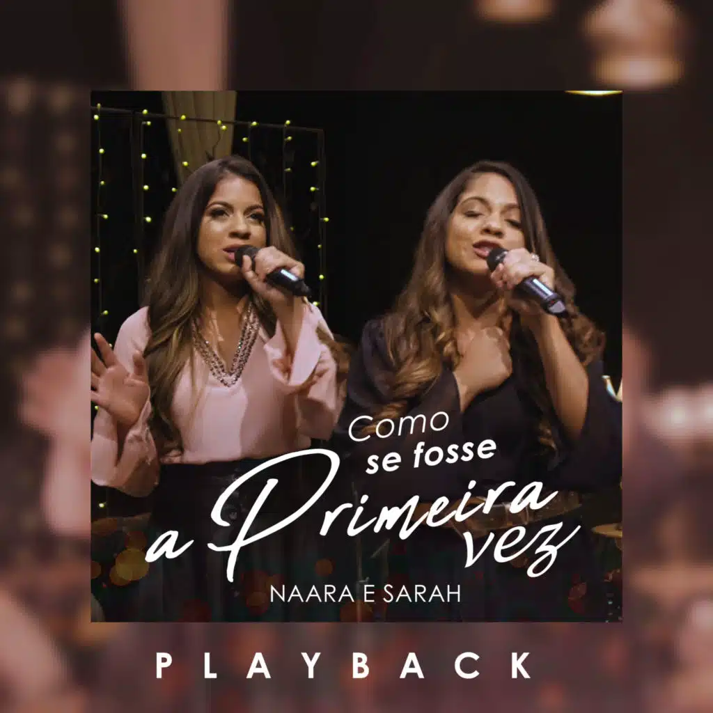 Como Se Fosse a Primeira Vez (Playback)