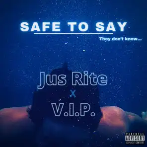 Safe To Say (feat. V.I.P.)