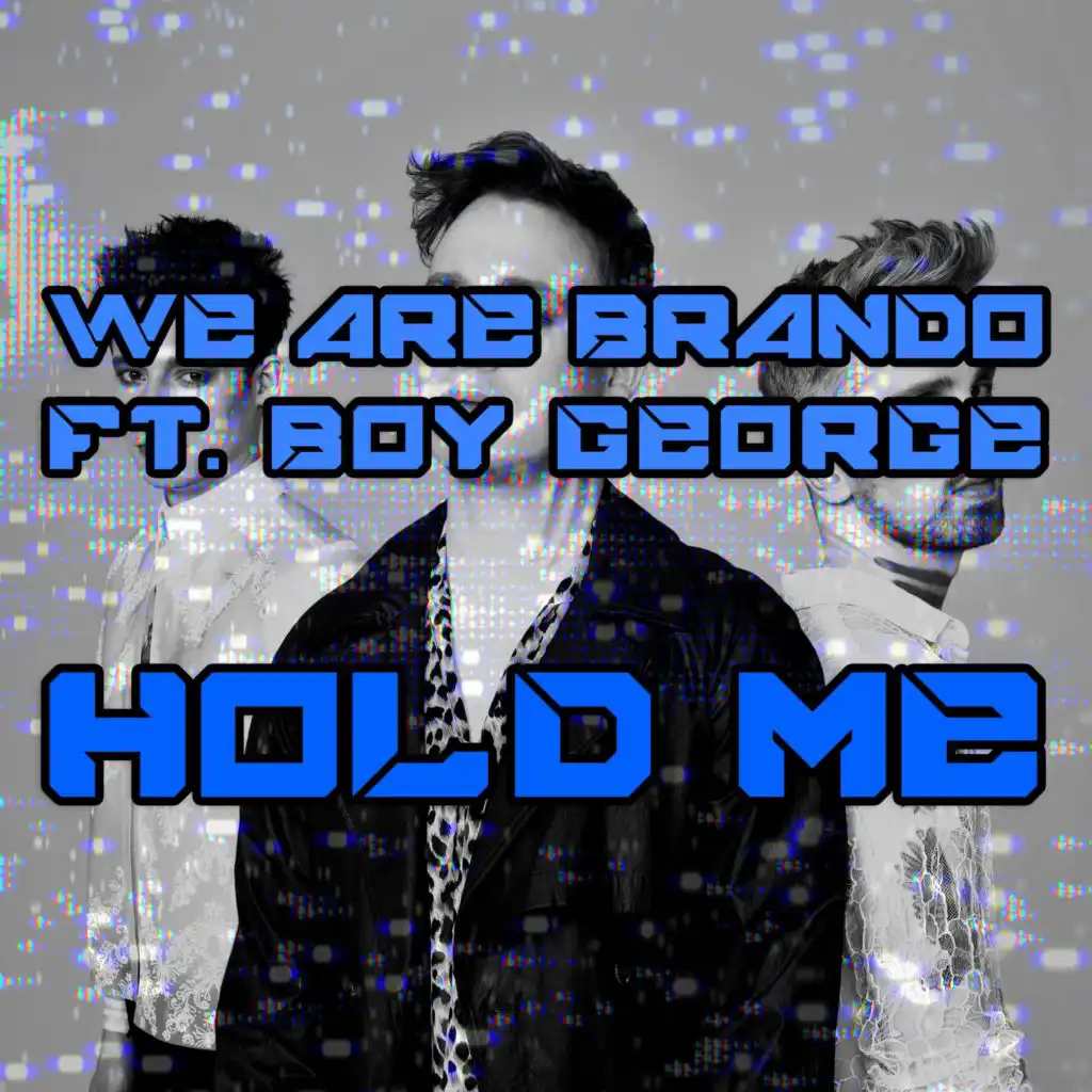 Hold Me (feat. Boy George)