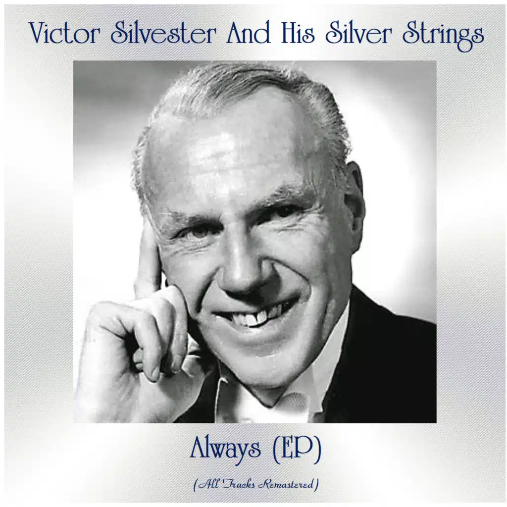 Victor Silvester And His Silver Strings