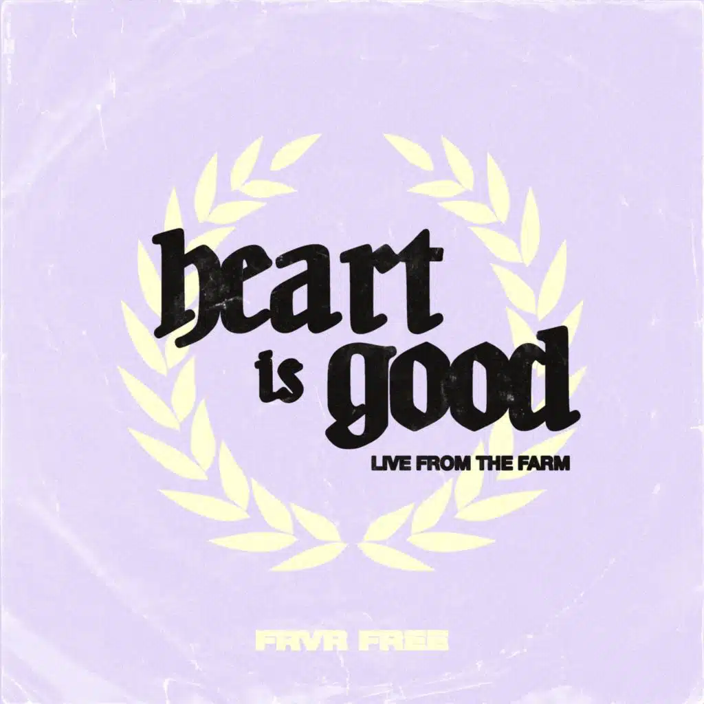 Heart Is Good (Heritage Version)