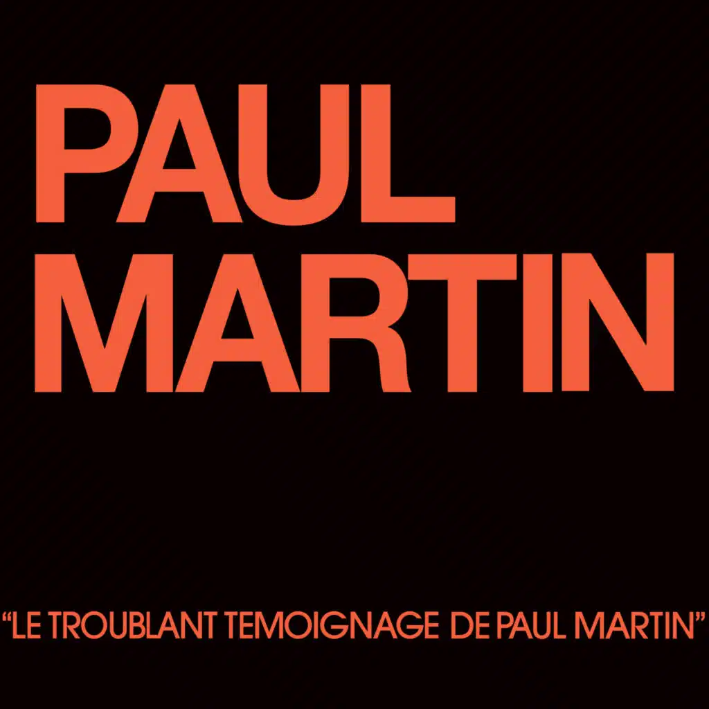 Le troublant témoignage de Paul Martin (feat. Jean-Pierre Castaldi)