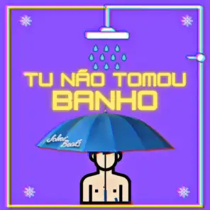 Tu Não Tomou Banho (feat. MC Koringa)