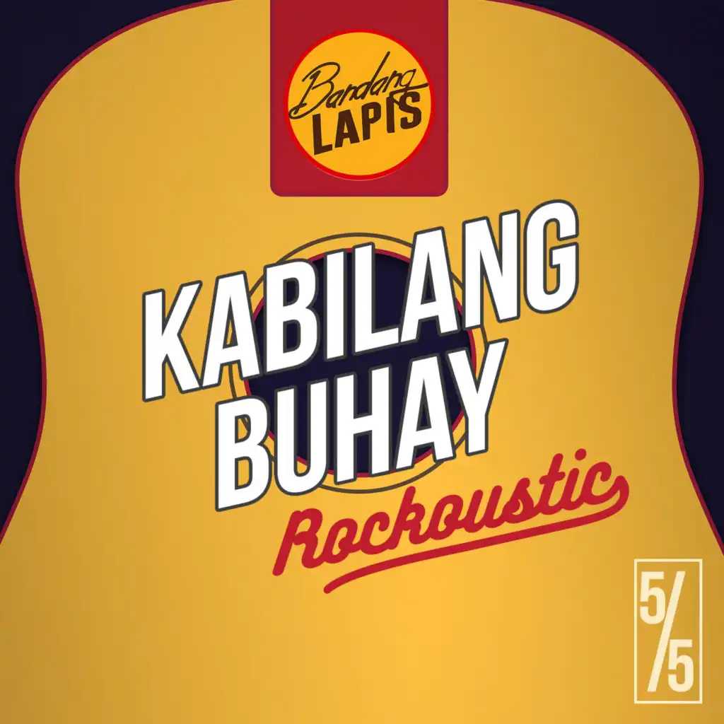 Kabilang Buhay - Rockoustic 5 / 5 (Live)