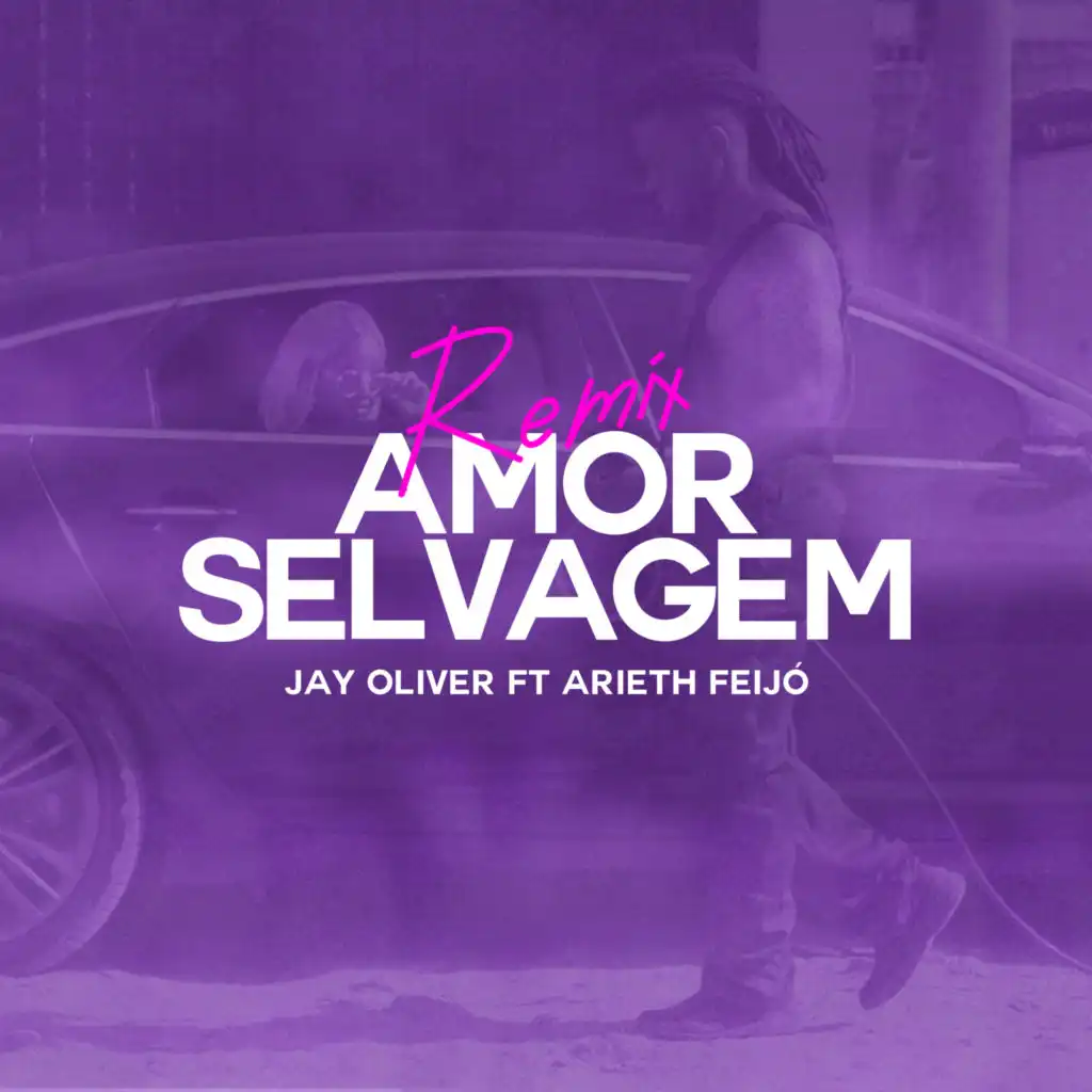 Amor Selvagem (Remix) [feat. Arieth Feijó]