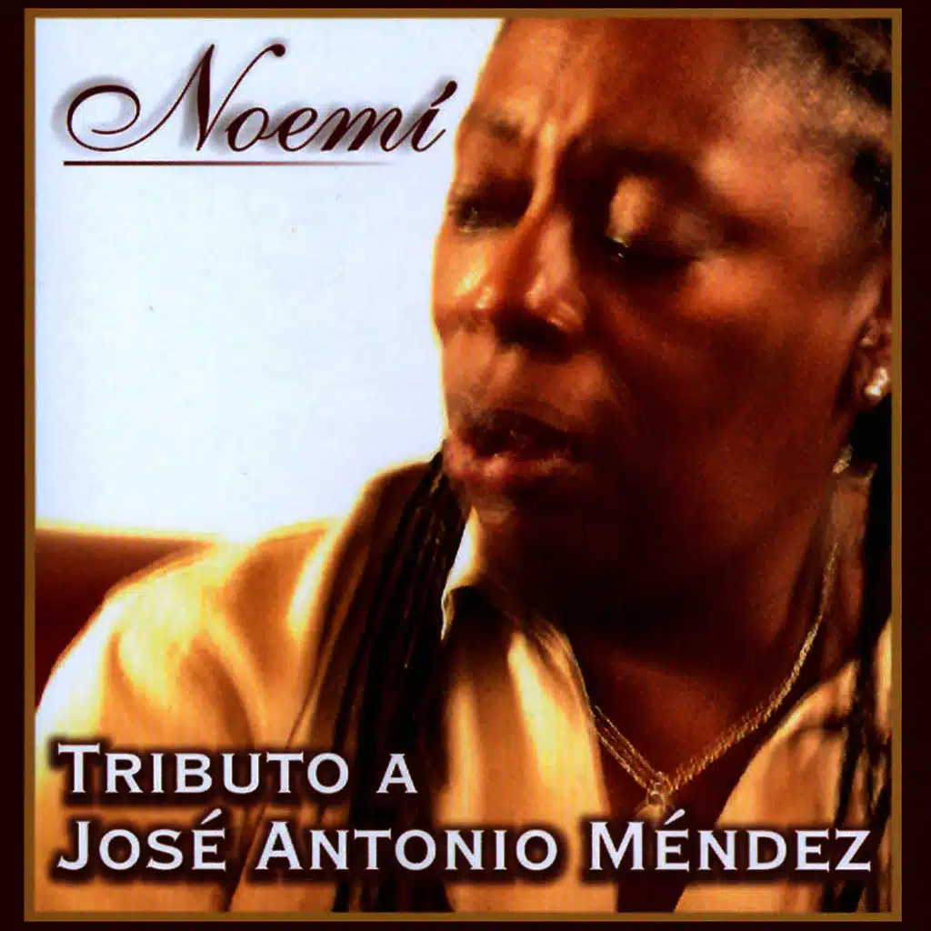 Noemí, trubuto a Jose A Mendez