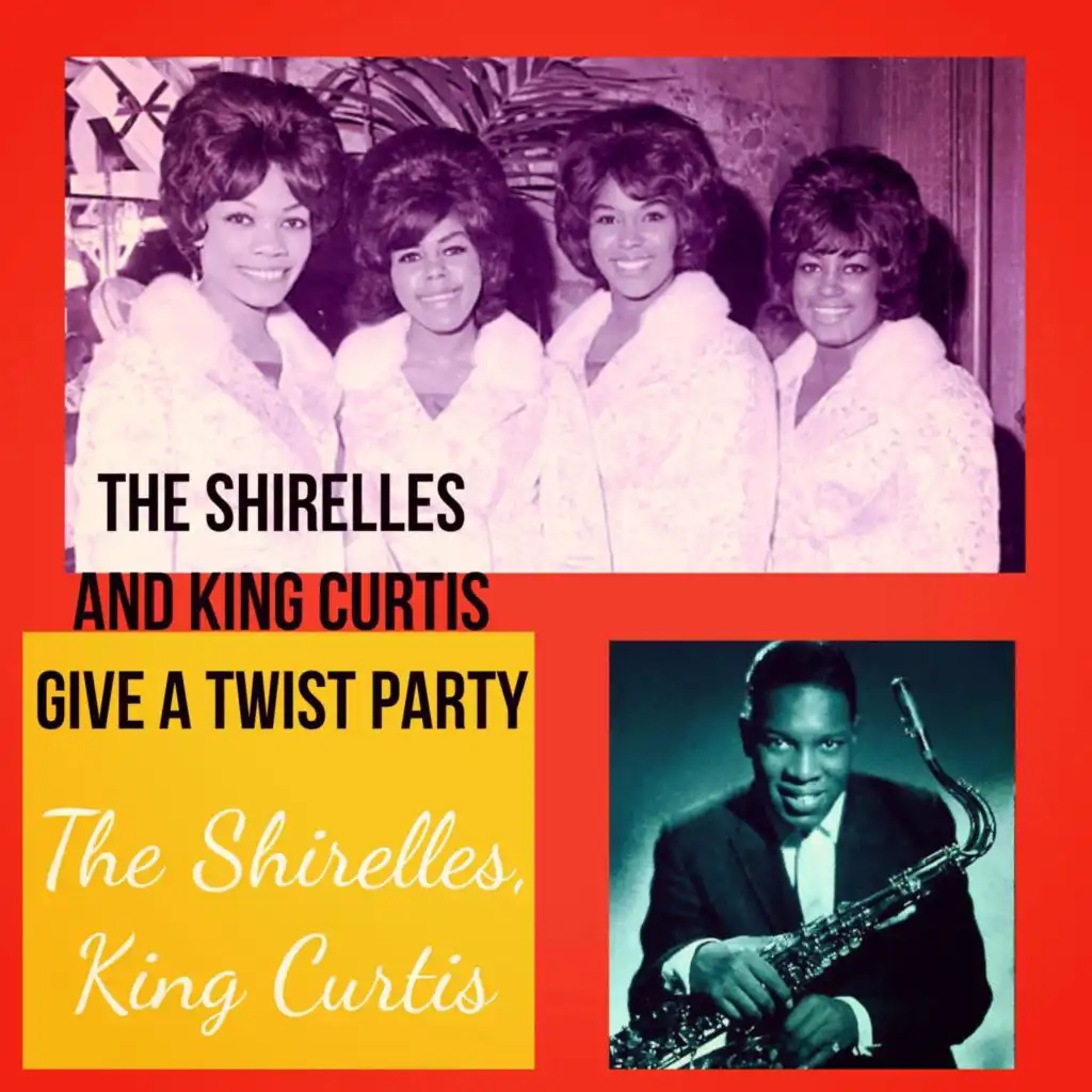 The Shirelles and King Curtis Give a Twist Party