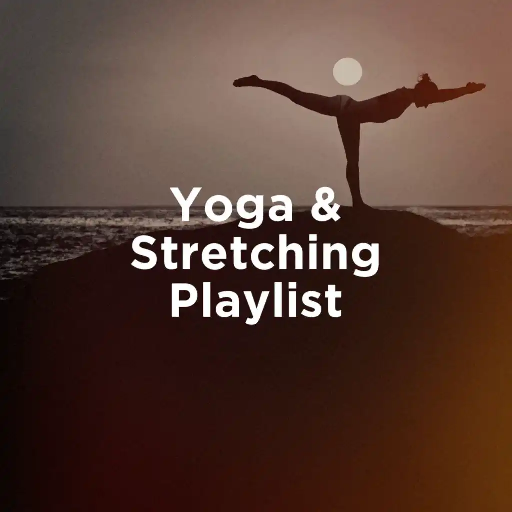 Yoga & Stretching Playlist