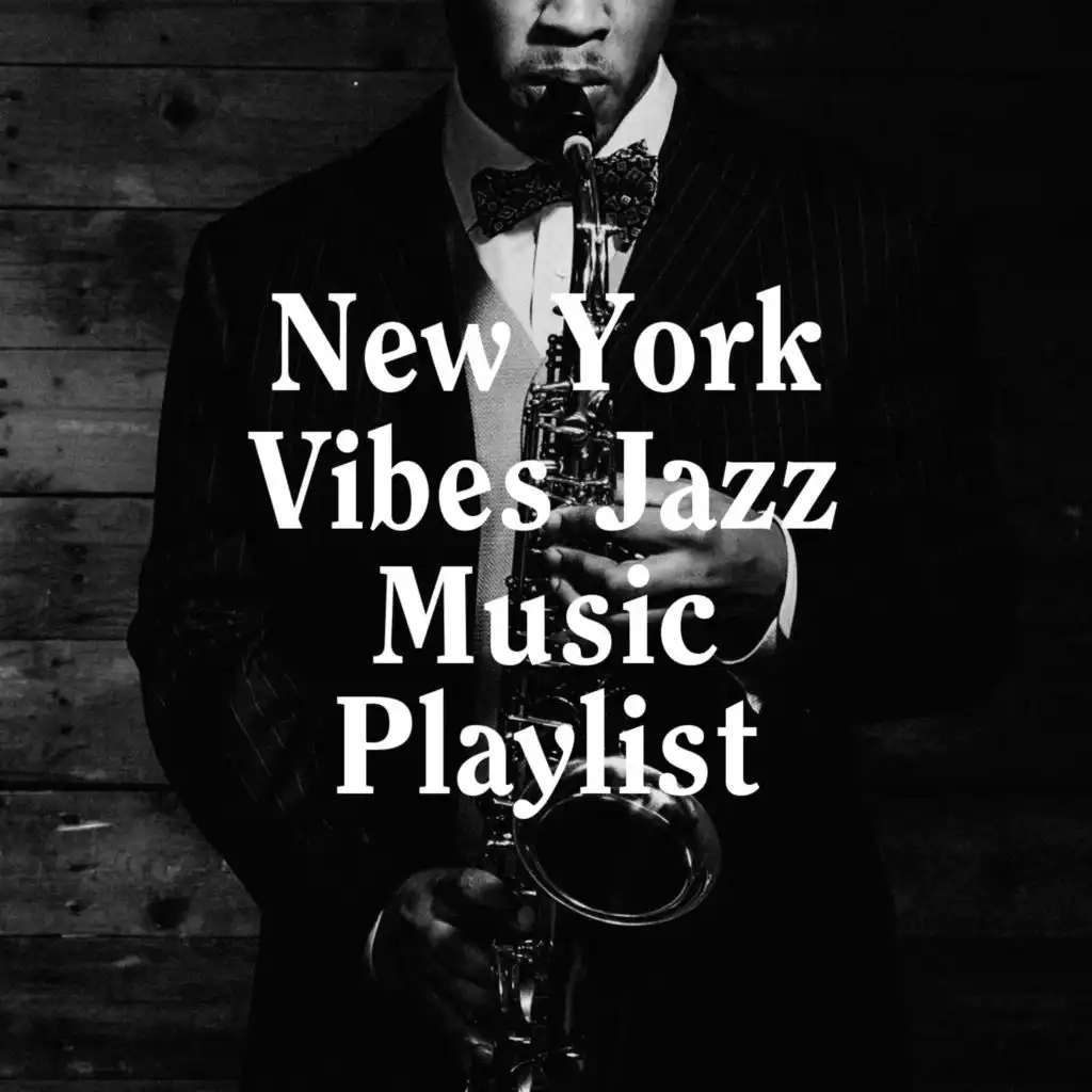 New York Vibes Jazz Music Playlist