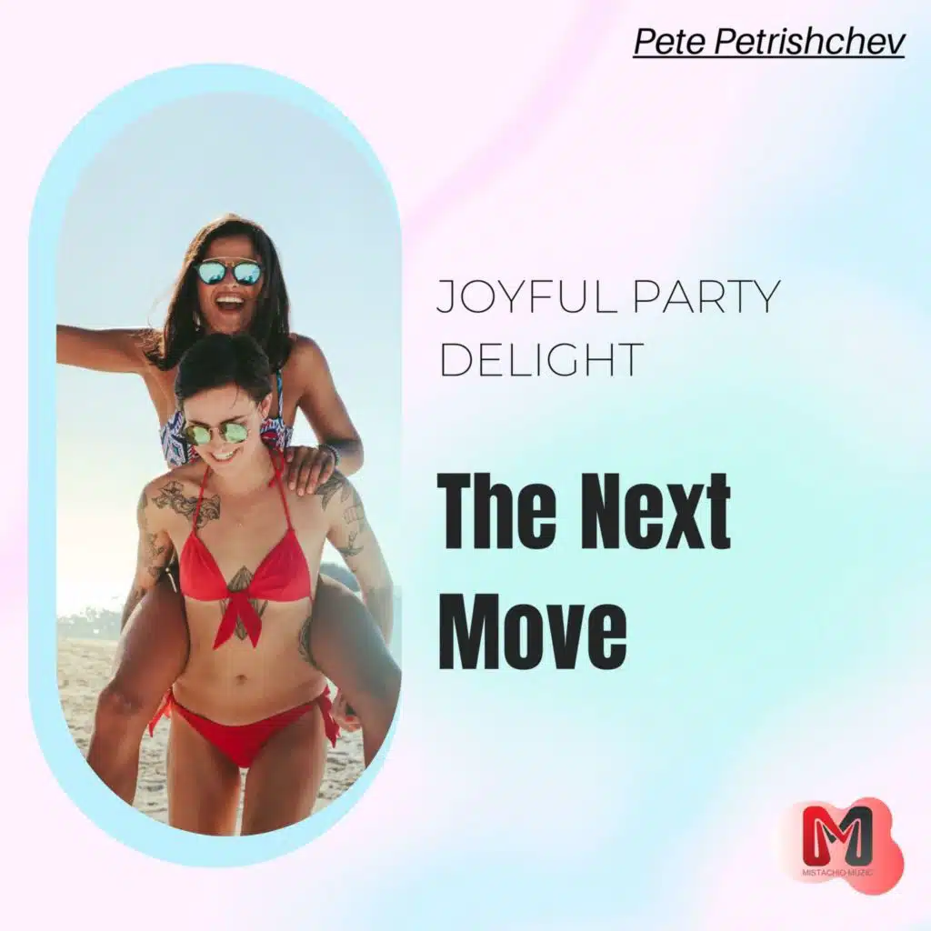 The Next Move - Joyful Party Delight