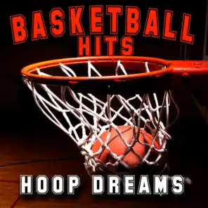 Basketball Anthems - Hoop Dreams
