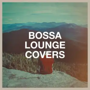 Bossa Lounge Covers
