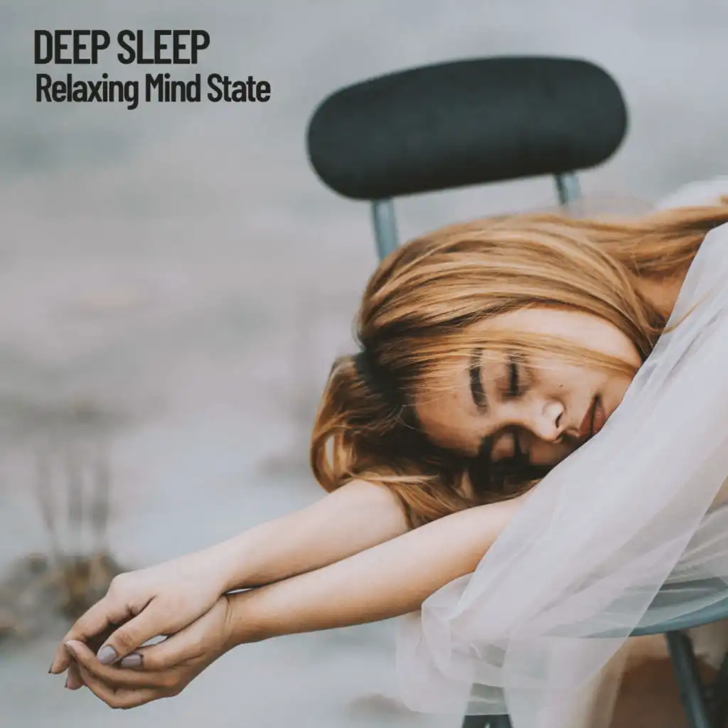 Deep Sleep: Relaxing Mind State