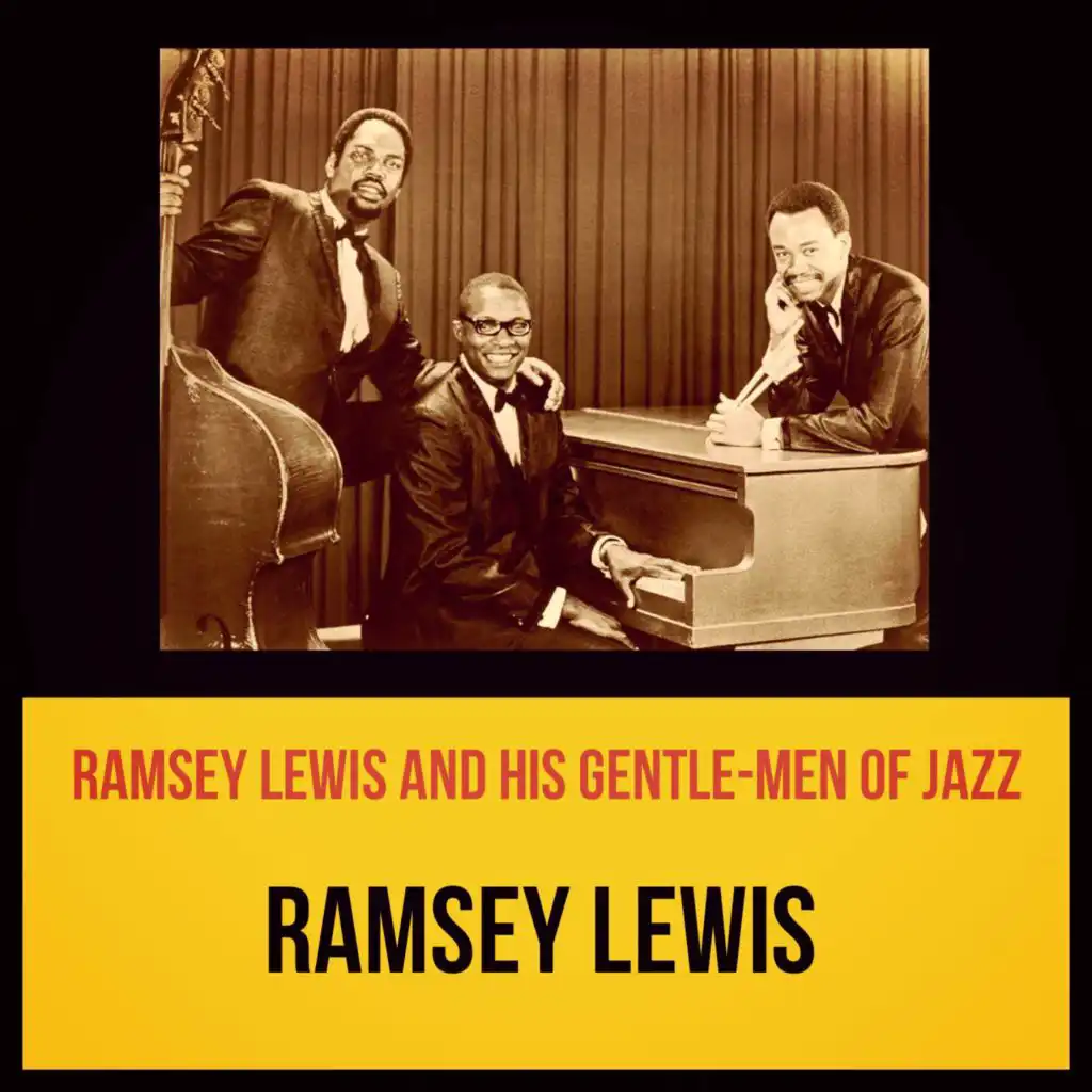 Ramsey Lewis and His Gentle-Men of Jazz