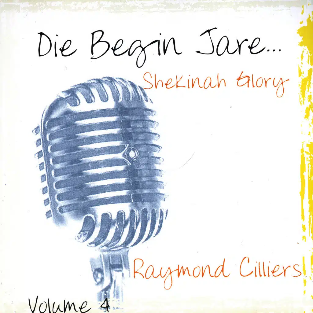 Die Begin Jare... Shekinah Glory (Volume 4)