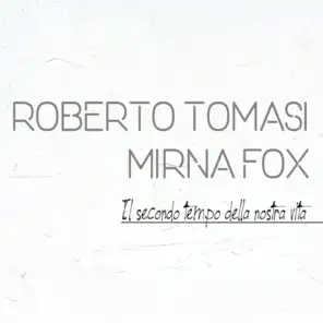 Roberto Tomasi, Mirna Fox