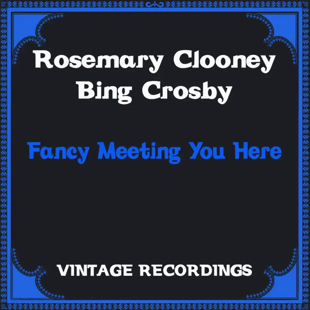 Bing Crosby & Rosemary Clooney (& Bing Crosby)