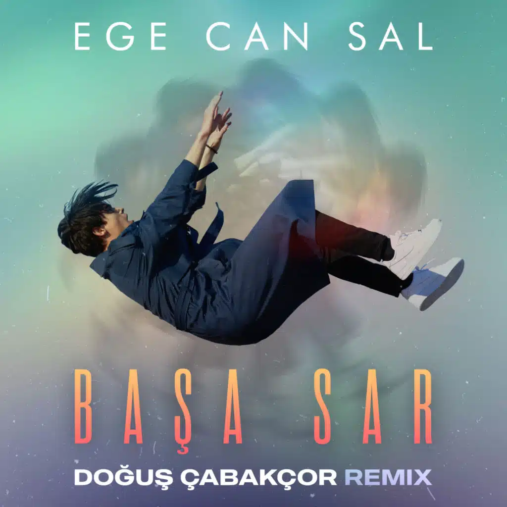 Başa Sar (Doğuş Çabakçor Remix) [feat. Ege Can Sal]