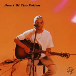 Heart of the Father (Song Session)