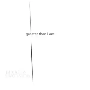 Greater than I am