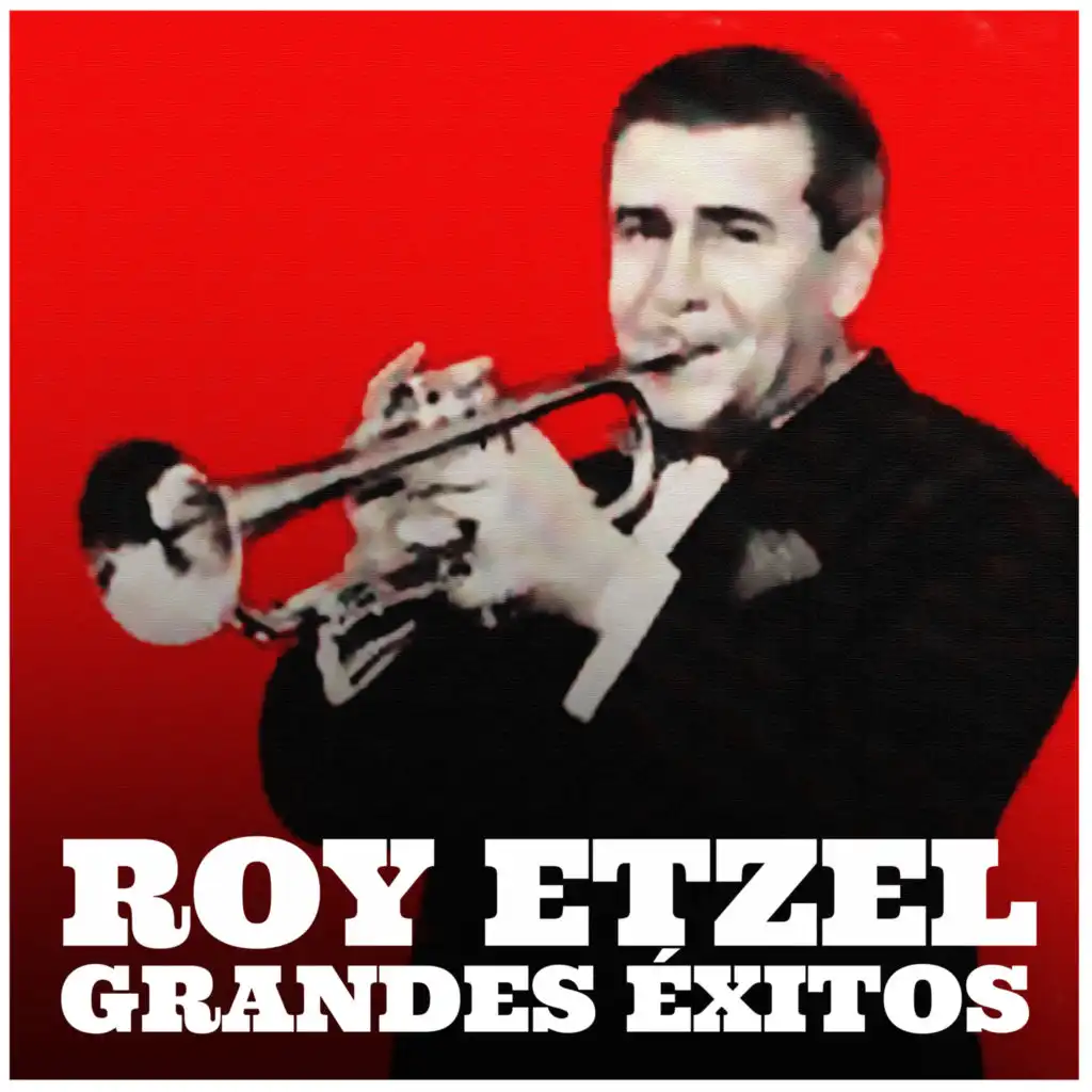 Roy Etzel: Grandes Éxitos