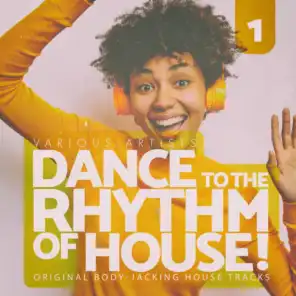 Dance to the Rhythm of House!, Vol. 1
