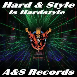 Hard & Style Is Hardstyle