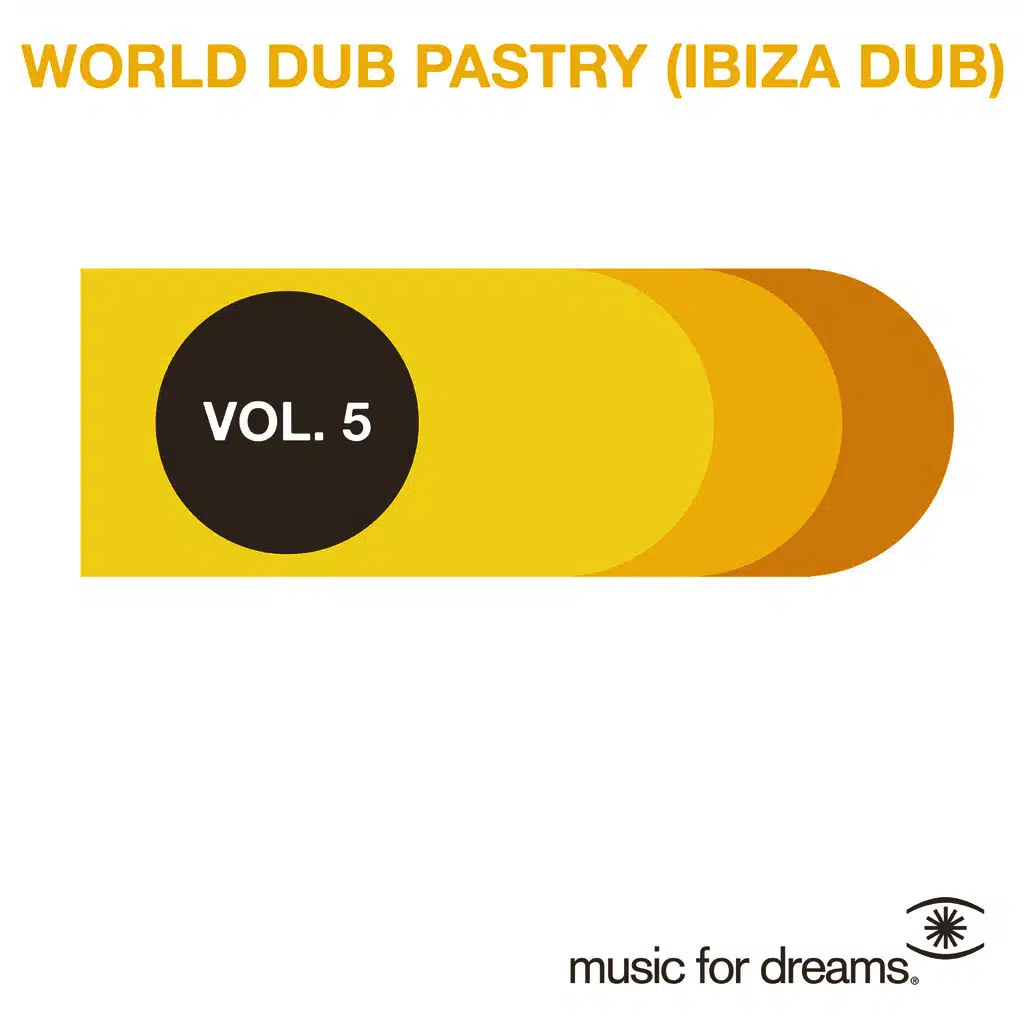 Music for Dreams Presents World Dub Pastry (Ibiza Dub) Vol. 5