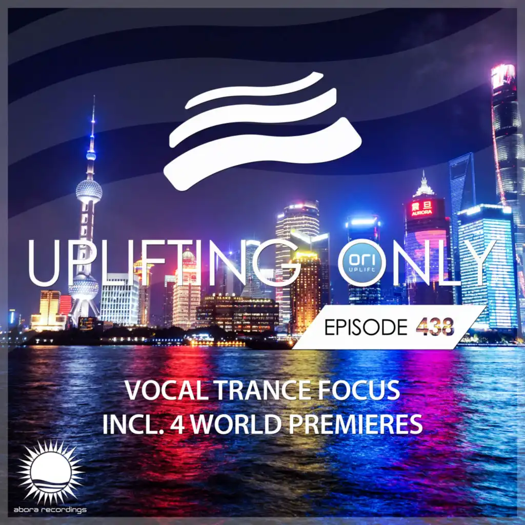 Uplifting Only (UpOnly 438) (Welcome & Coming Up in Episode 438)