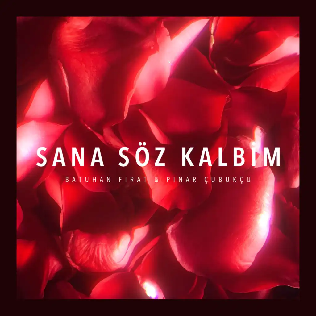 Sana Söz Kalbim (feat. Pınar Çubukçu)