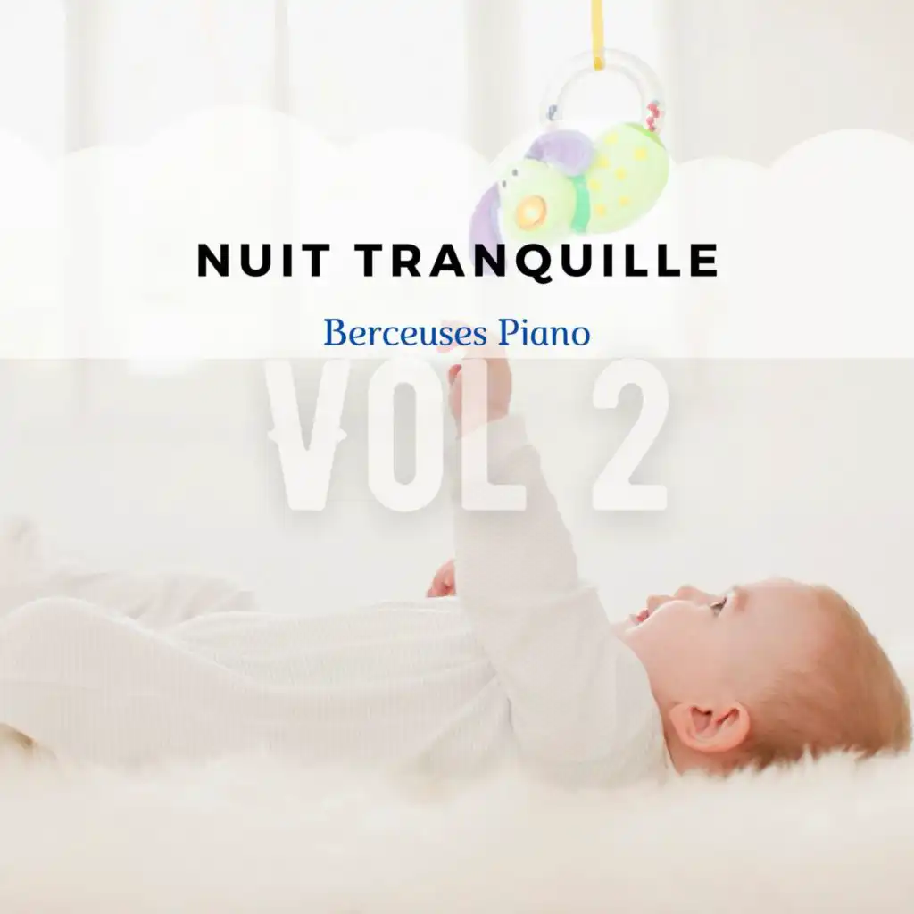 Nuit tranquille Vol. 2, Berceuses au piano et guitare pour bébés, Beaux rêves